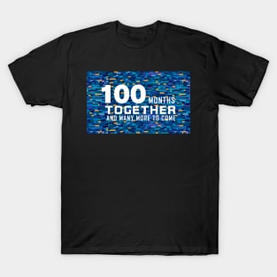 Hundred months together T-Shirt